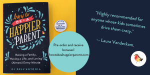 Preorder How to Be a Happier Parent